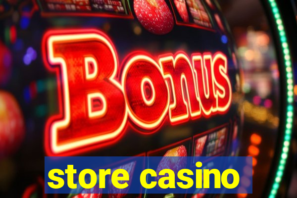 store casino