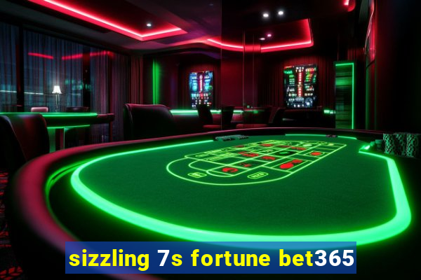 sizzling 7s fortune bet365