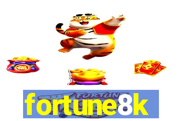 fortune8k