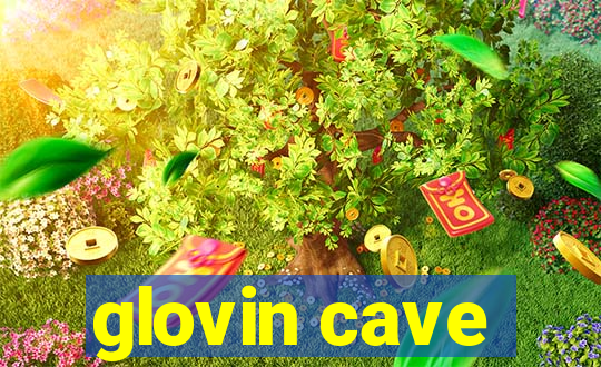 glovin cave