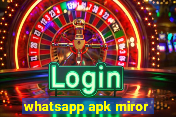 whatsapp apk miror