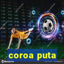 coroa puta