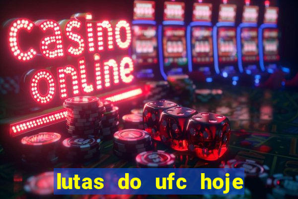 lutas do ufc hoje ao vivo