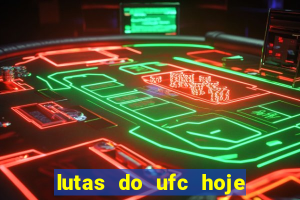 lutas do ufc hoje ao vivo