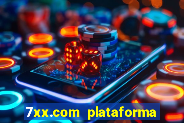 7xx.com plataforma de jogos