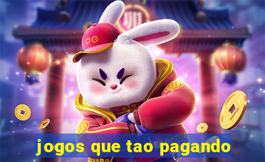 jogos que tao pagando