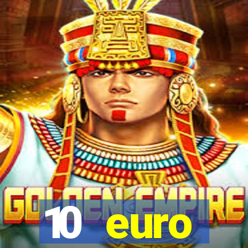 10 euro startguthaben online casino