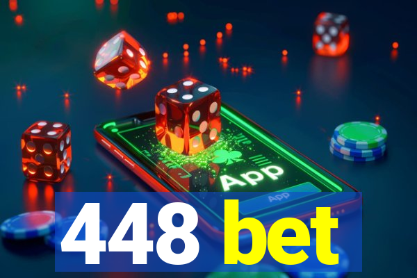 448 bet