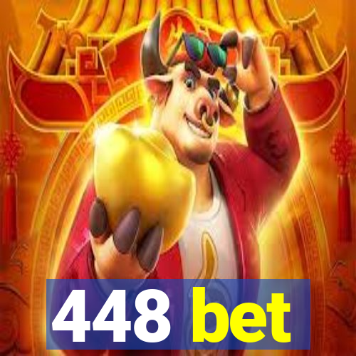 448 bet