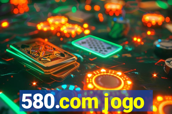 580.com jogo