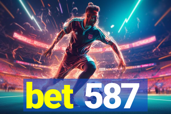 bet 587