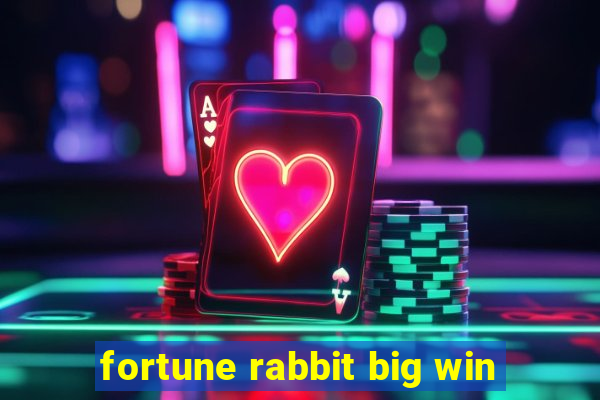 fortune rabbit big win