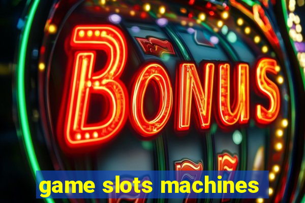 game slots machines