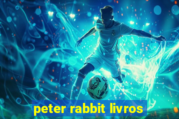 peter rabbit livros