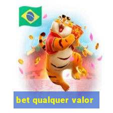 bet qualquer valor