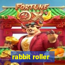 rabbit roller