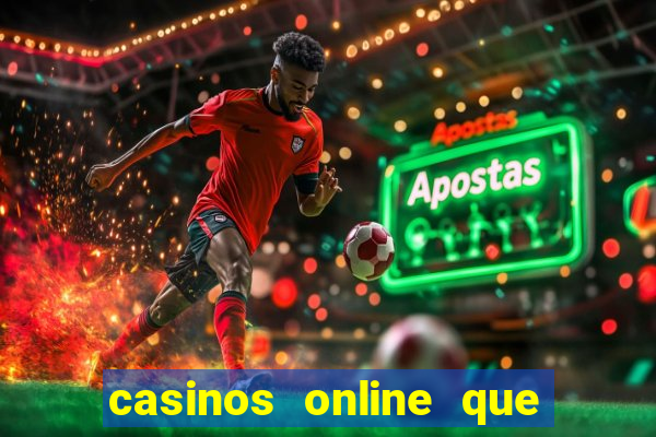 casinos online que pagan rápido