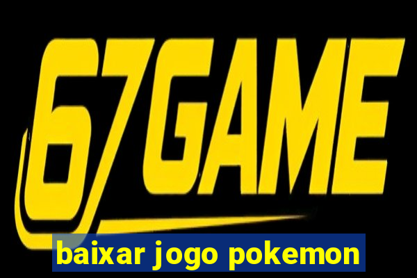 baixar jogo pokemon