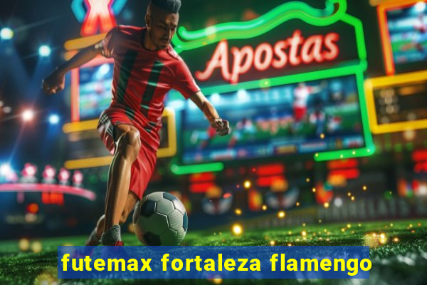 futemax fortaleza flamengo