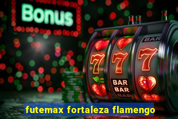 futemax fortaleza flamengo