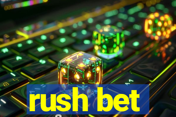 rush bet