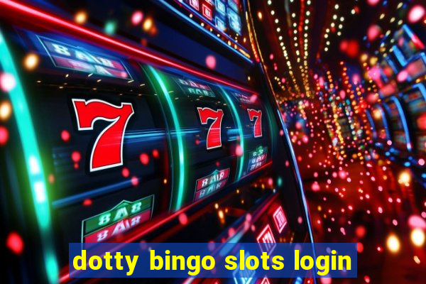 dotty bingo slots login