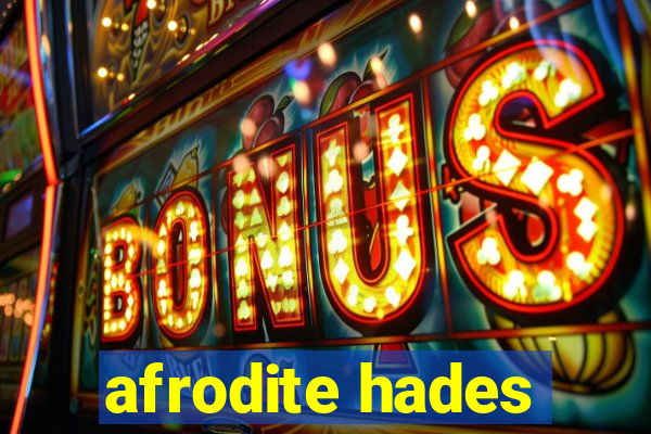 afrodite hades