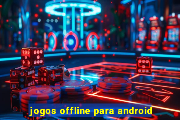 jogos offline para android