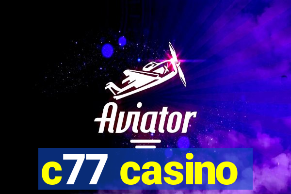 c77 casino