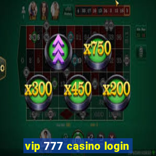 vip 777 casino login