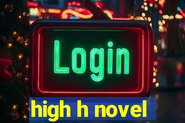 high h novel