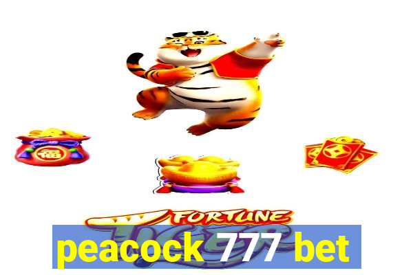 peacock 777 bet