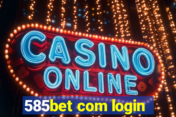 585bet com login