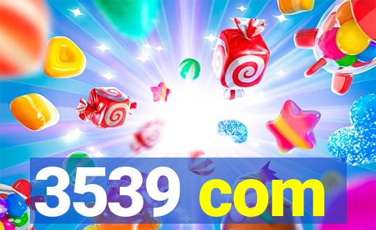 3539 com