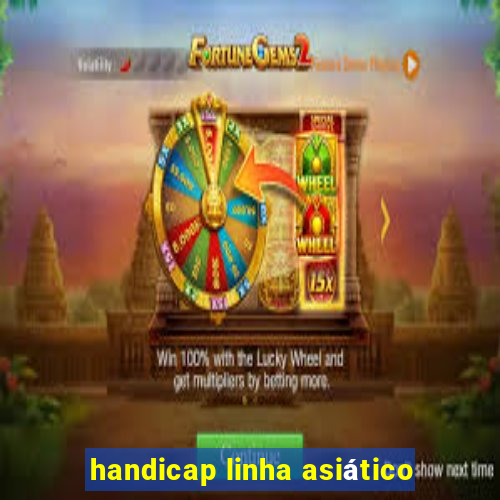 handicap linha asiático