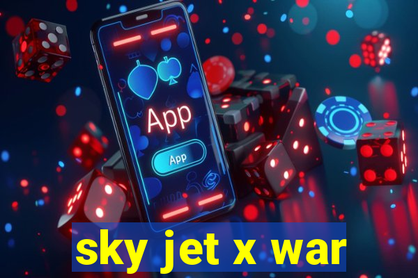 sky jet x war