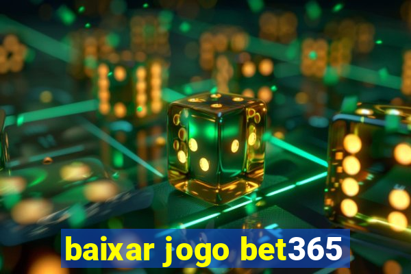 baixar jogo bet365