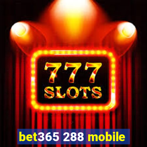 bet365 288 mobile