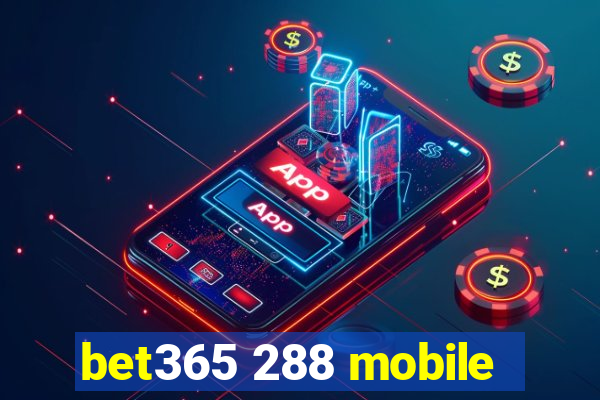 bet365 288 mobile