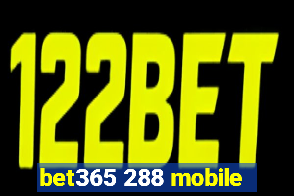 bet365 288 mobile