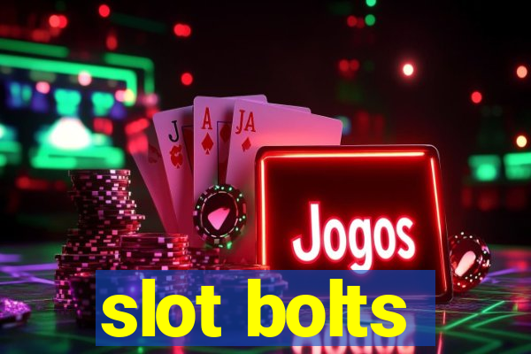 slot bolts