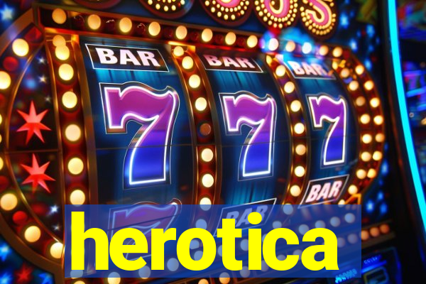 herotica