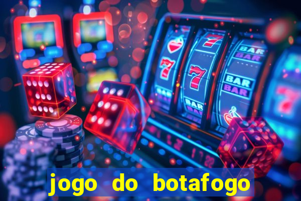 jogo do botafogo ao vivo em hd