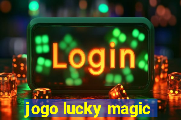 jogo lucky magic