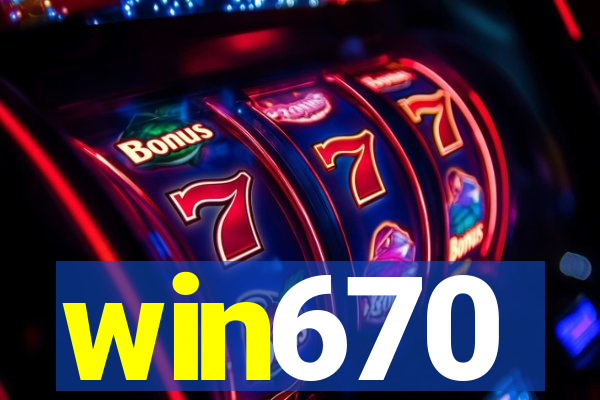 win670