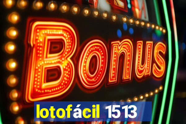 lotofácil 1513