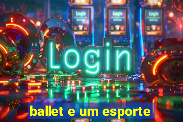 ballet e um esporte