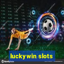 luckywin slots