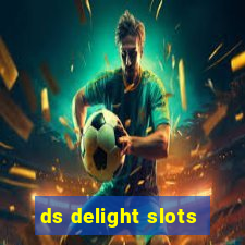 ds delight slots