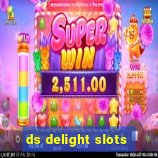 ds delight slots